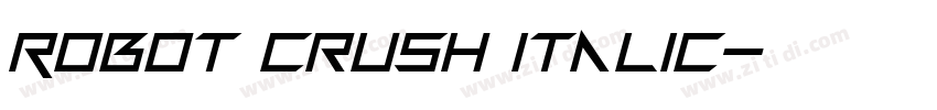 Robot Crush Italic字体转换